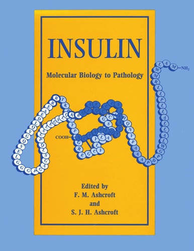 Insulin: Molecular Biology to Pathology