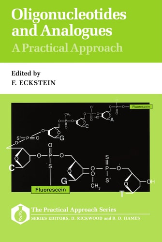 Oligonucleotides and Analogues: A Practical Approach