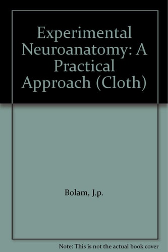 Experimental Neuroanatomy: A Practical Approach
