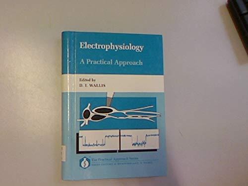 Electrophysiology: A Practical Approach