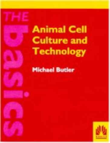 Animal Cell Culture and Technology: The Basics