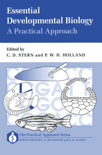 Essential Developmental Biology: A Practical Approach