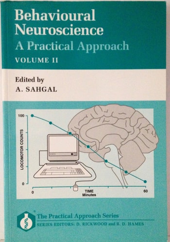 Behavioural Neuroscience: A Practical Approach Volume II