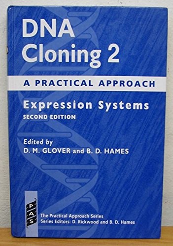 DNA Cloning: A Practical Approach Volume 2: Expression Systems