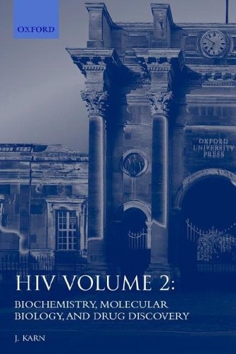 HIV: A Practical Approach Volume 2: Biochemistry, Molecular Biology, and Drug Discovery