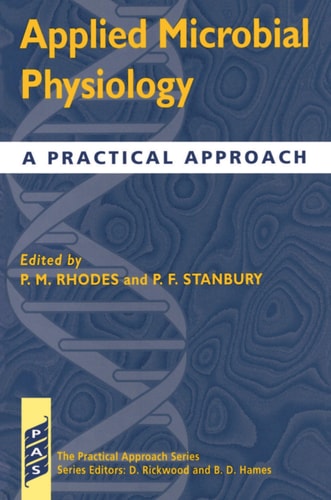 Applied Microbial Physiology: A Practical Approach