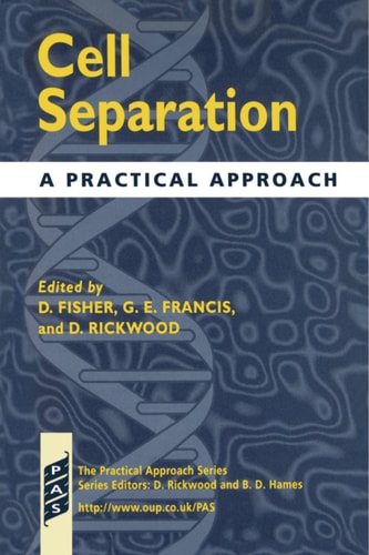 Cell Separation: A Practical Approach