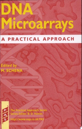 DNA Microarrays: A Practical Approach (Practical Approach Series)