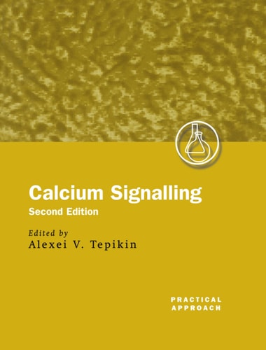 Calcium Signalling: A Practical Approach