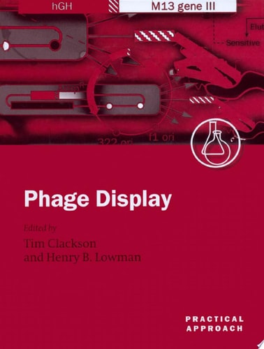 Phage Display: A Practical Approach (Practical Approach Series, 266)
