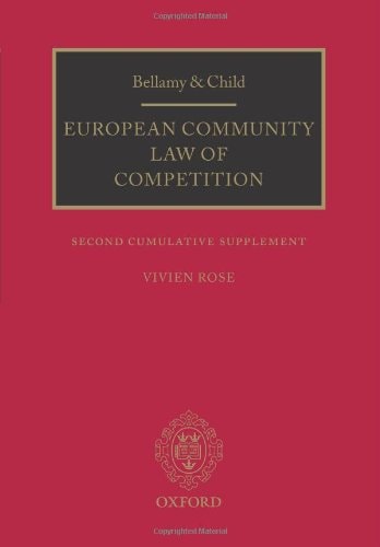 Bellamy & Child: The European Community Law of Competition: Second Cumulative Supplement