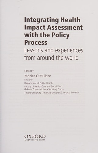 Integrating Health Impact Assessment with the Policy Process Lessons and Experiences from Around the World