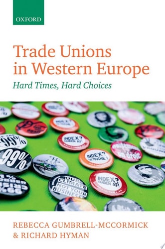Trade Unions in Western Europe Hard Times, Hard Choices