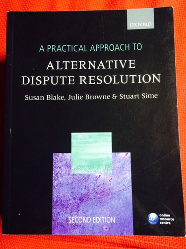 A Practical Approach to Alternative Dispute Resolution