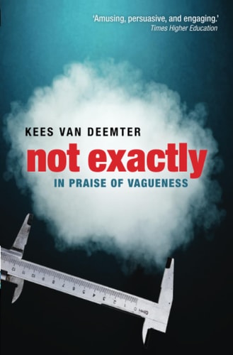 Not Exactly In Praise of Vagueness