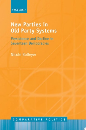 New Parties in Old Systems: Persistence and Decline in Seventeen Democracies
