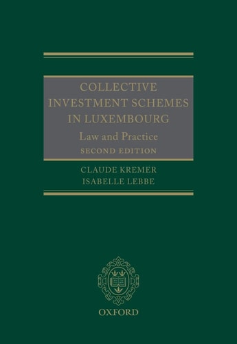 Collective Investment Schemes in Luxembourg: Law and Practice