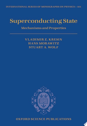 Superconducting State: Mechanisms and Properties