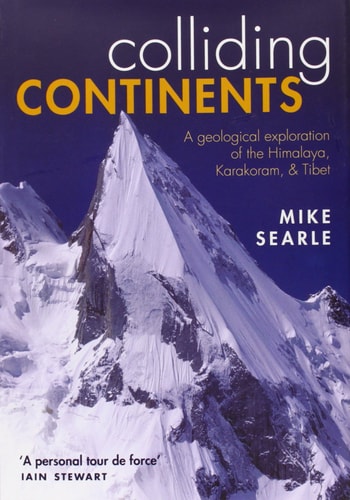 Colliding Continents: A Geological Exploration of the Himalaya, Karakoram, and Tibet