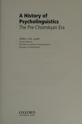 A History of Psycholinguistics The Pre-Chomskyan Era