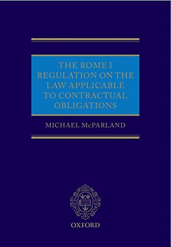 The Rome I Regulation on the Law Applicable to Contractual Obligations