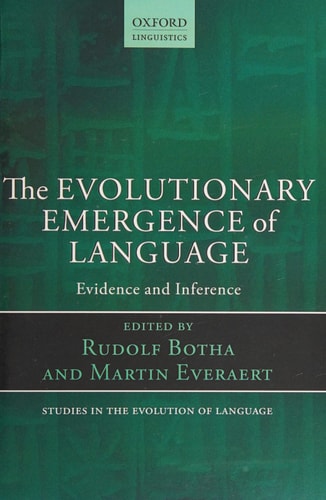 The Evolutionary Emergence of Language: Evidence and Inference