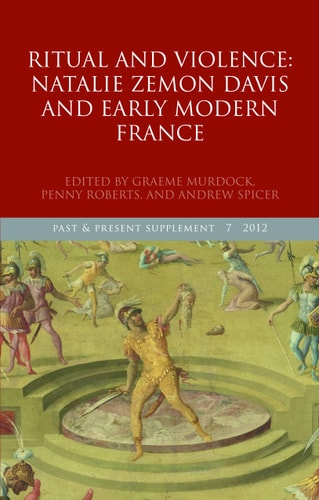 Ritual and Violence: Natalie Zemon Davis and Early Modern France