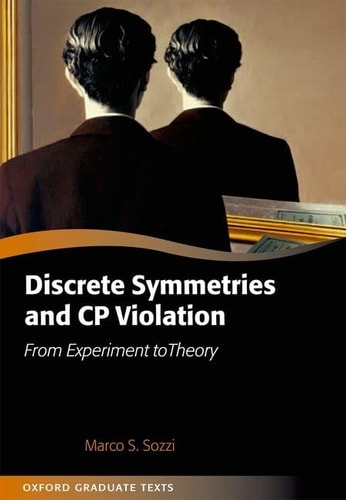 Discrete Symmetries and CP Violation From Experiment to Theory