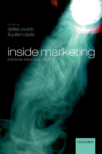 Inside Marketing Practices, Ideologies, Devices