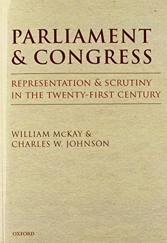 Parliament and Congress Representation and Scrutiny in the Twenty-First Century