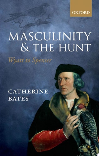 Masculinity and the Hunt Wyatt to Spenser