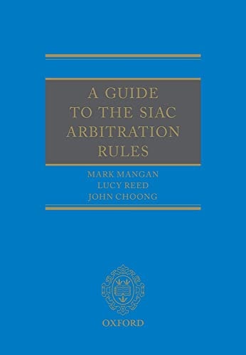 A Guide to the SIAC Arbitration Rules