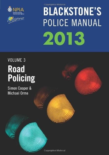 Blackstone's Police Manual Volume 3: Road Policing