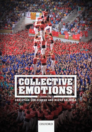 Collective Emotions: Perspectives from Psychology, Philosophy, and Sociology