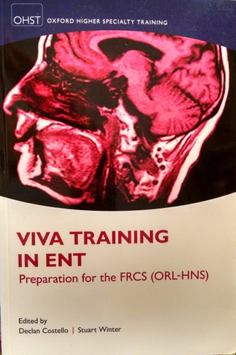 Viva Training in ENT: Preparation for the FRCS (ORL-HNS)
