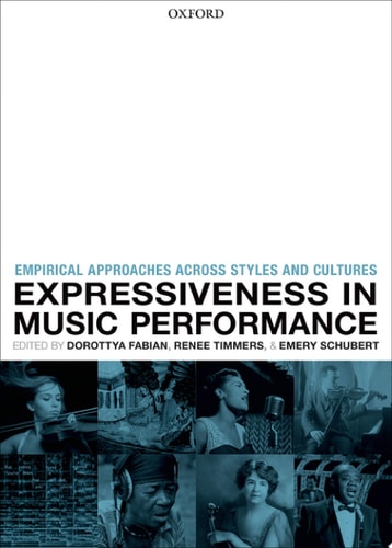 Expressiveness in Music Performance Empirical Approaches Across Styles and Cultures