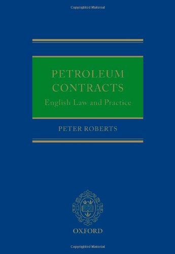 Petroleum Contracts: English Law and Practice