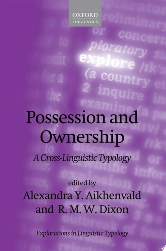Possession and Ownership: Explorations in Linguistic Typology