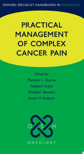 Practical Management of Complex Cancer Pain