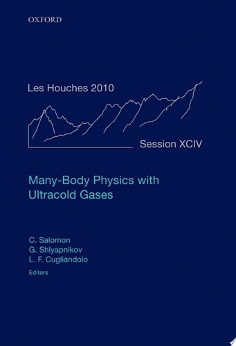 Many-Body Physics with Ultracold Gases: Lecture Notes of the Les Houches Summer School
