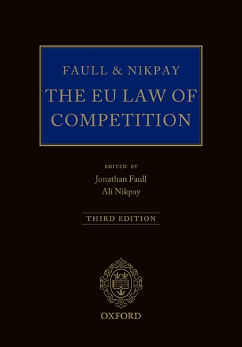 Faull and Nikpay: The EU Law of Competition