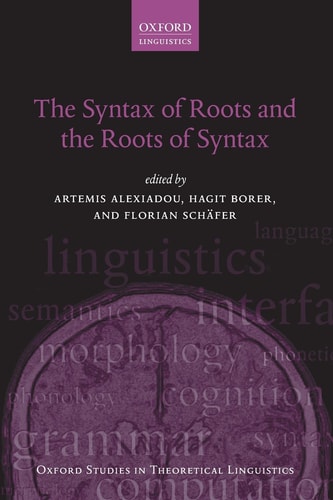 The Syntax of Roots and the Roots of Syntax