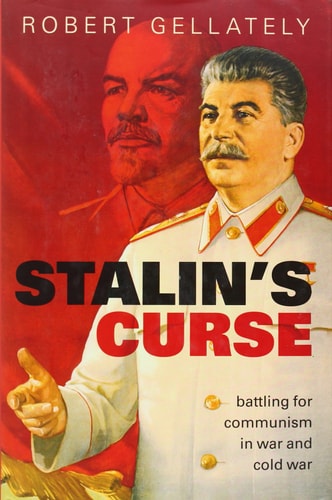 Stalin's Curse: Battling for Communism in War and Cold War