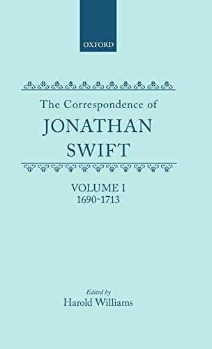 The Correspondence of Jonathan Swift: Vol. 1: 1690-1713