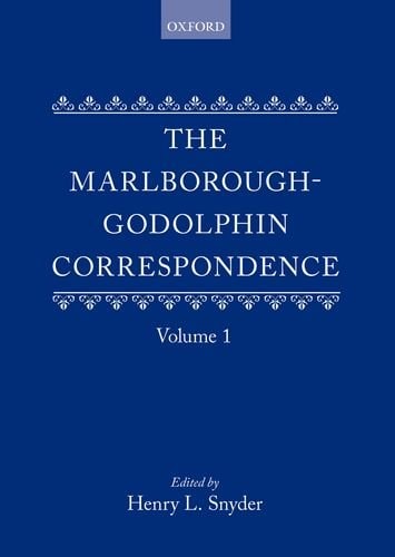 The Marlborough-Godolphin Correspondence: Volume I