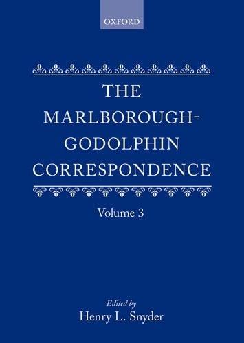 The Marlborough-Godolphin Correspondence, Volume III
