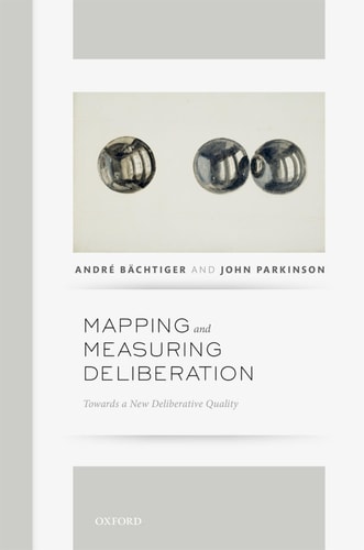 Mapping and Measuring Deliberation Towards a New Deliberative Quality