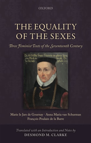 Equality of the Sexes: Three Feminist Texts of the Seventeenth Century