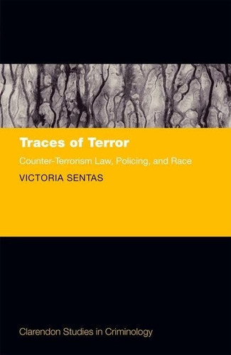 Traces of Terror Counter-Terrorism Law, Policing, and Race