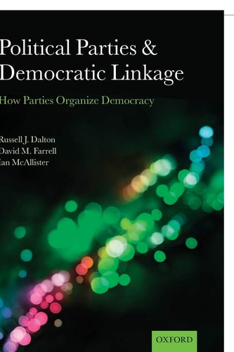 Political Parties and Democratic Linkage: How Parties Organize Democracy